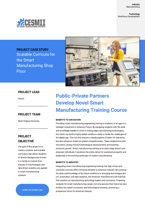 Public-Private Partners Develop Novel Smart Manufacturing Training Course BENEFITS TO OUR NATION Providing smart manufacturing engineering training to students of all ages is a case study preview