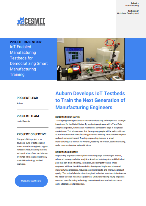 Auburn Develops IoT Testbeds to Train the Next Generation of Manufacturing Engineers BENEFITS TO OUR NATION Training engineering students in smart manufacturing techniques is a strategic case study preview