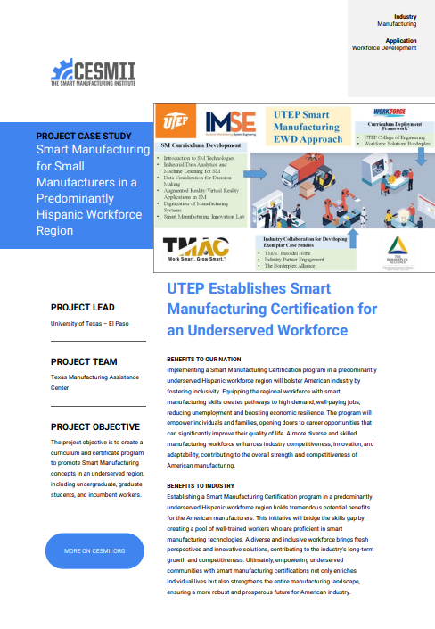 UTEP Establishes Smart Manufacturing Certification for an Underserved Workforce BENEFITS TO OUR NATION Implementing a Smart Manufacturing Certification program in a predominantly case study preview