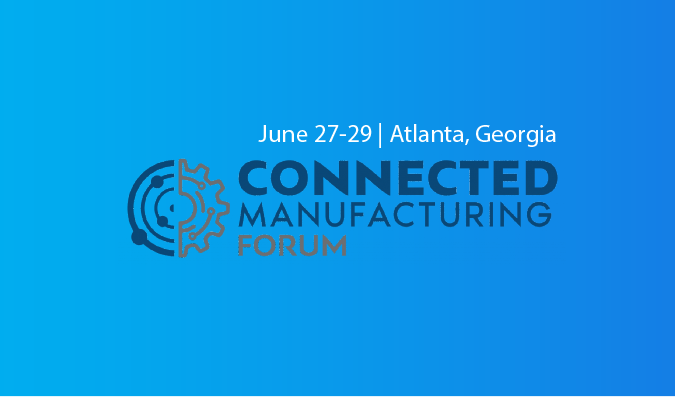 Connected Manufacturing Forum