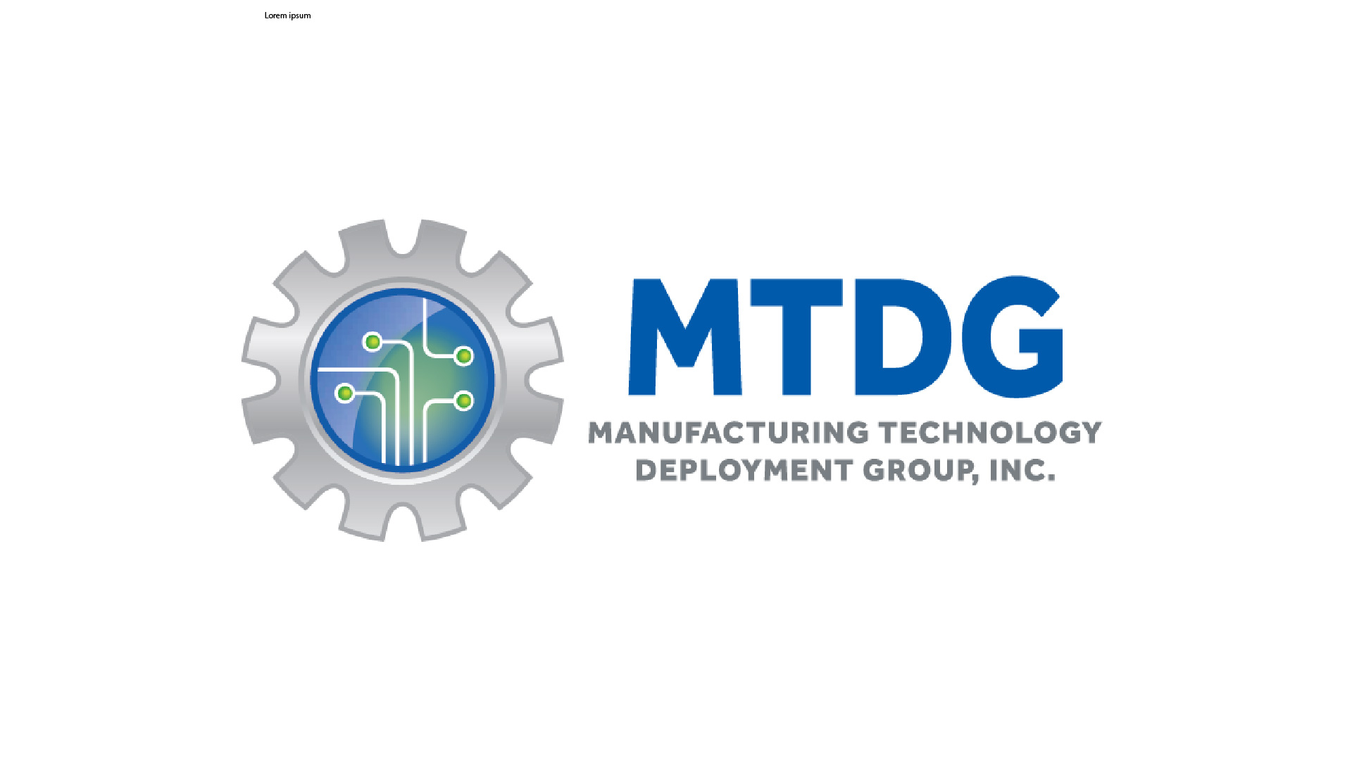 Manufacturing Technology Deployment Group (MTDG)