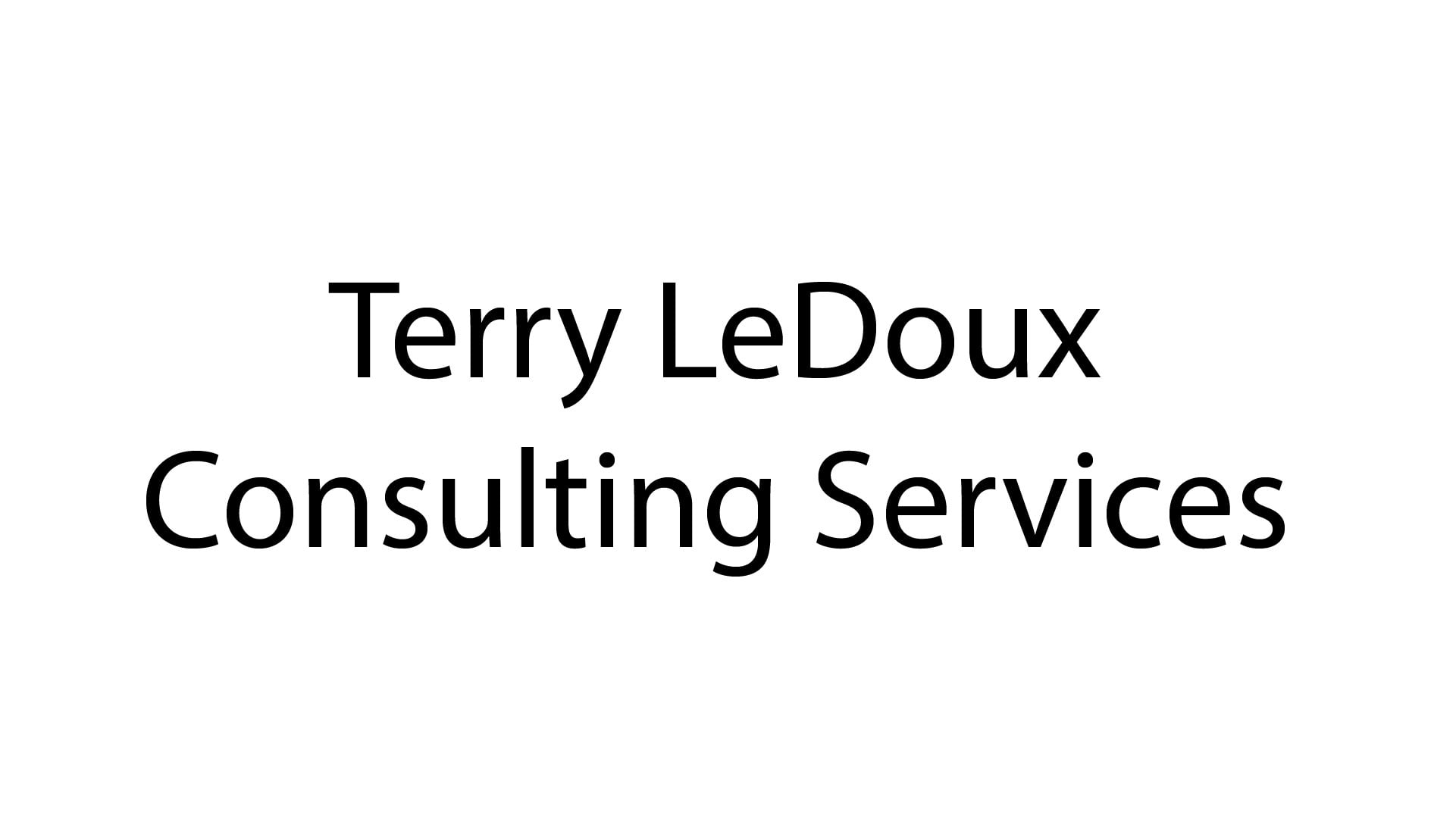 Terry LeDoux - Consulting Services