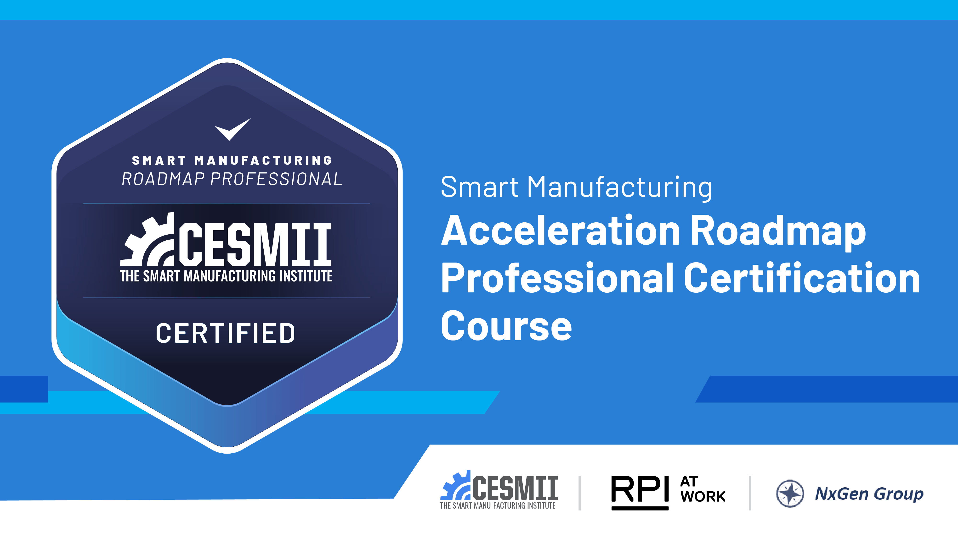Smart Manufacturing Acceleration Roadmap Professional Certification Course