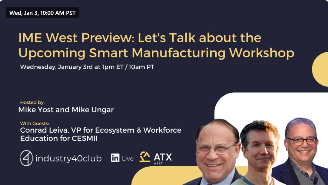 IME West Preview-Let's Talk about the Upcoming Smart Manufacturing Workshop